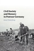 Civil Society and Memory in Postwar Germany