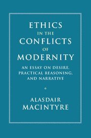 Ethics in the Conflicts of Modernity