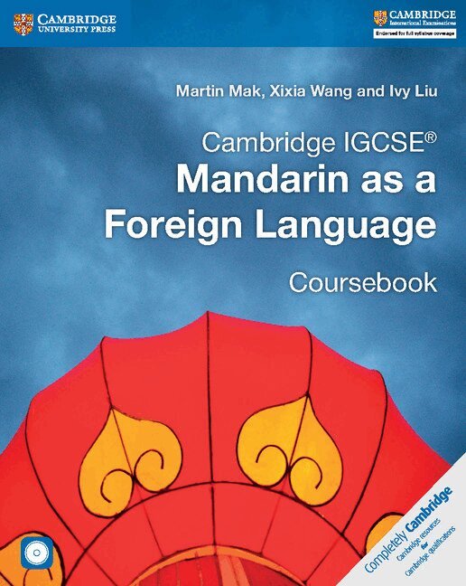 Martin Mak, Xixia Wang, Ivy Liu - Cambridge IGCSE(TM) Mandarin as a Foreign Language Coursebook with Audio CDs (2), Övrigt