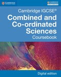 Cambridge IGCSE(R) Combined and Co-ordinated Sciences Coursebook Digital Edition