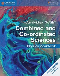 Cambridge IGCSE Combined and Co-ordinated Sciences Physics Workbook