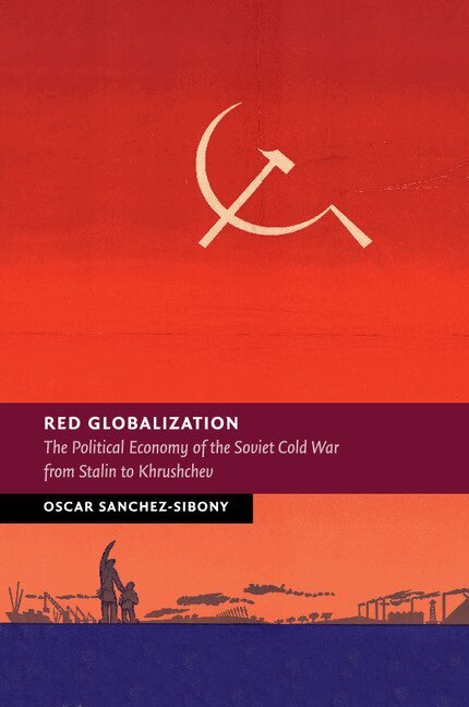Oscar Sanchez-Sibony - Red Globalization, Häftad