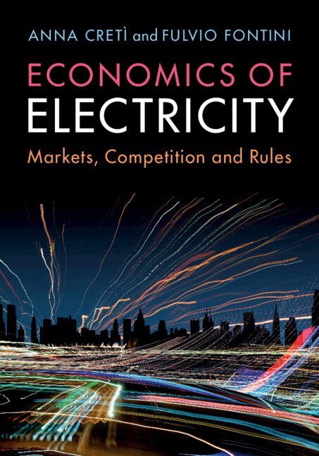Anna Cretì, Fulvio Fontini - Economics of Electricity, Häftad