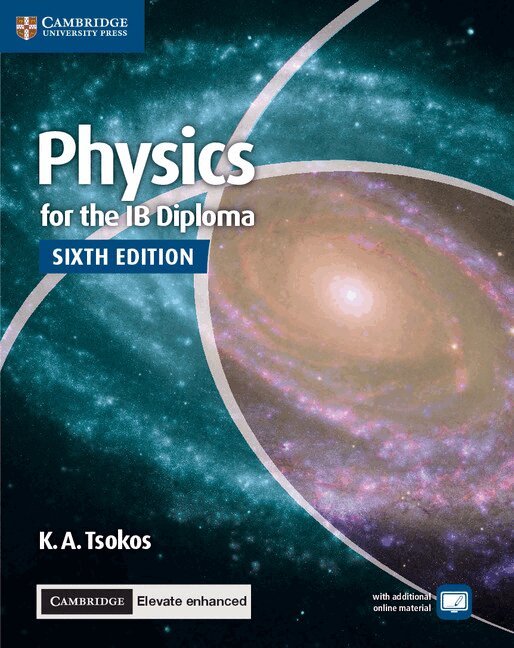 K. A. Tsokos - Physics for the IB Diploma Coursebook with Cambridge Elevate Enhanced Edition (2 Years). Tillgänglighet: Tillfälligt slut