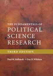 Fundamentals of Political Science Research av Paul M Kellstedt, Guy D Whitten, Paul M Kellstedt, Guy D Whitten, Whitten Guy D