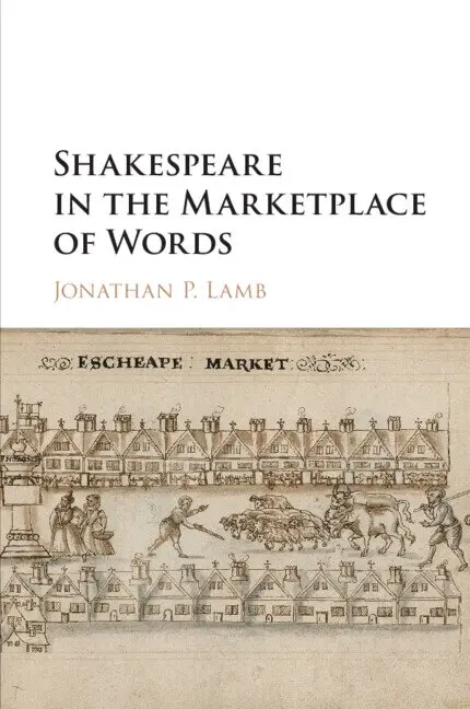 Jonathan P. Lamb - Shakespeare in the Marketplace of Words, Häftad. Tillgänglighet: Lägg i varukorg