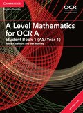A Level Mathematics for OCR A Student Book 1 (AS/Year 1) with Digital Access (2 Years)