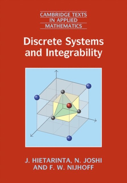 F. W. Nijhoff, N. Joshi, J. Hietarinta - Discrete Systems and Integrability, E-bok