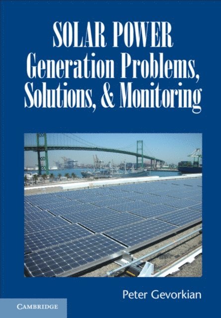 Peter Gevorkian - Solar Power Generation Problems, Solutions, and Monitoring, E-bok. Tillgänglighet: Lägg i varukorg