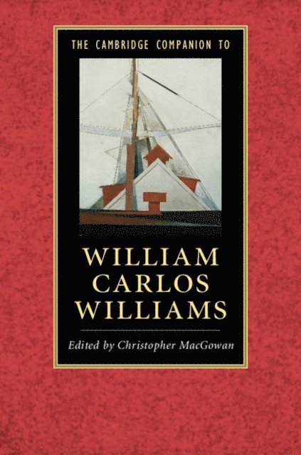 Christopher MacGowan - Cambridge Companion to William Carlos Williams, E-bok