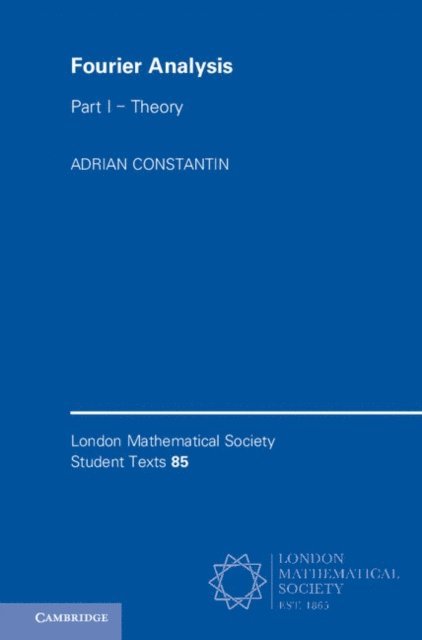 Adrian Constantin - Fourier Analysis: Volume 1, Theory, E-bok