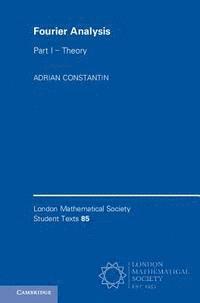 Adrian Constantin - Fourier Analysis: Volume 1, Theory, E-bok