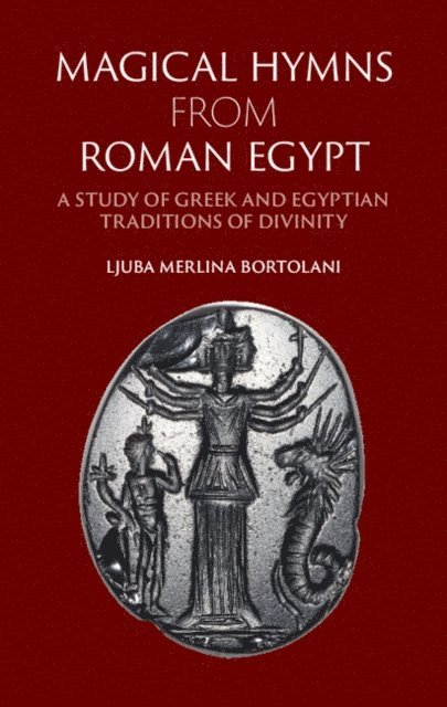 Ljuba Merlina Bortolani - Magical Hymns from Roman Egypt, E-bok