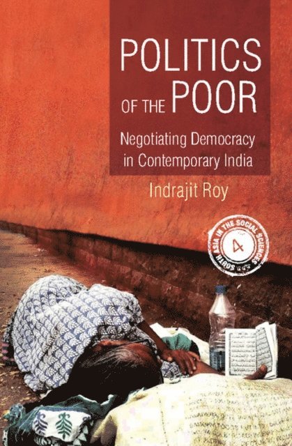 Indrajit Roy - Politics of the Poor, E-bok