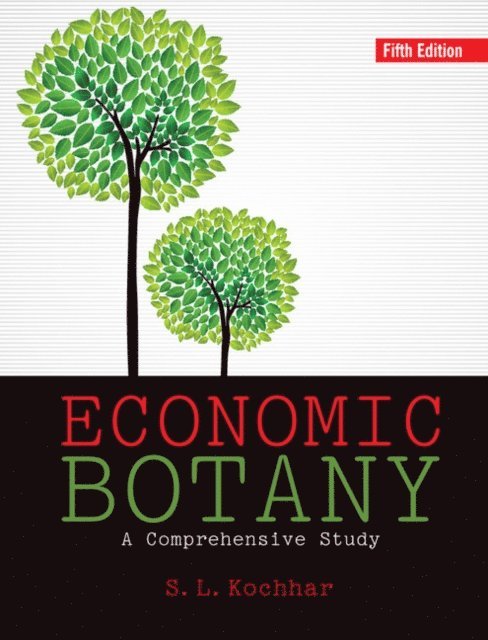 S. L. Kochhar - Economic Botany, E-bok