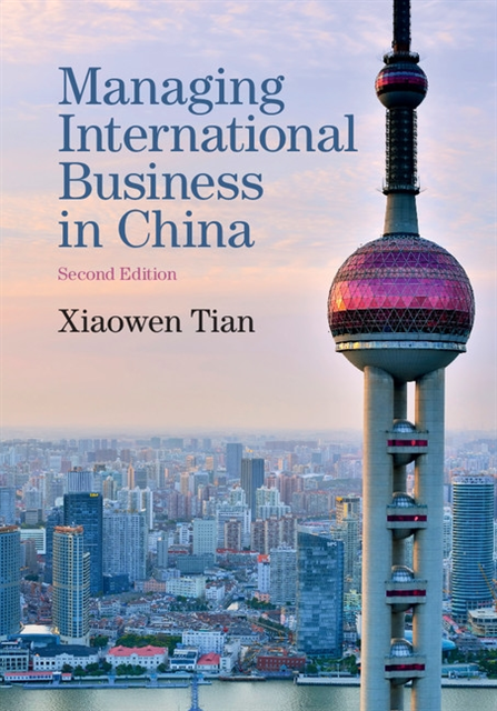 Xiaowen Tian - Managing International Business in China, E-bok
