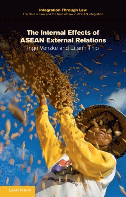 Li-ann Thio, Ingo Venzke - Internal Effects of ASEAN External Relations, E-bok