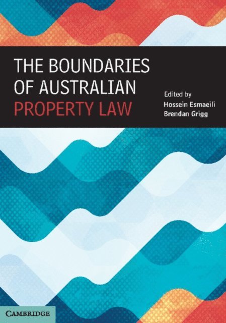 Brendan Grigg, Hossein Esmaeili - Boundaries of Australian Property Law, E-bok