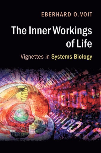 Eberhard O. Voit - Inner Workings of Life, E-bok