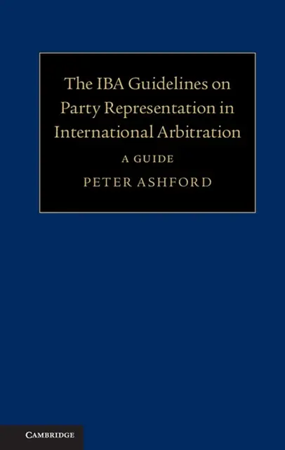 Peter Ashford - IBA Guidelines on Party Representation in International Arbitration, E-bok. Tillgänglighet: Lägg i varukorg