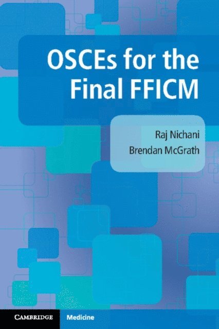 Brendan McGrath, Raj Nichani - OSCEs for the Final FFICM, E-bok