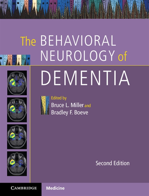 Bradley F. Boeve, Bruce L. Miller - Behavioral Neurology of Dementia, E-bok