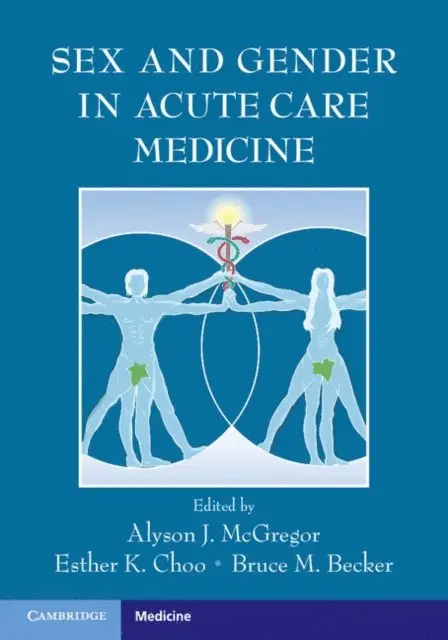 Bruce M. Becker, Esther K. Choo, Alyson J. McGregor - Sex and Gender in Acute Care Medicine, E-bok. Tillgänglighet: Lägg i varukorg
