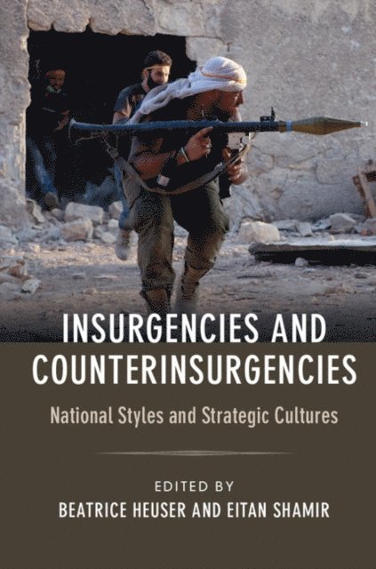 Eitan Shamir, Beatrice Heuser - Insurgencies and Counterinsurgencies, E-bok