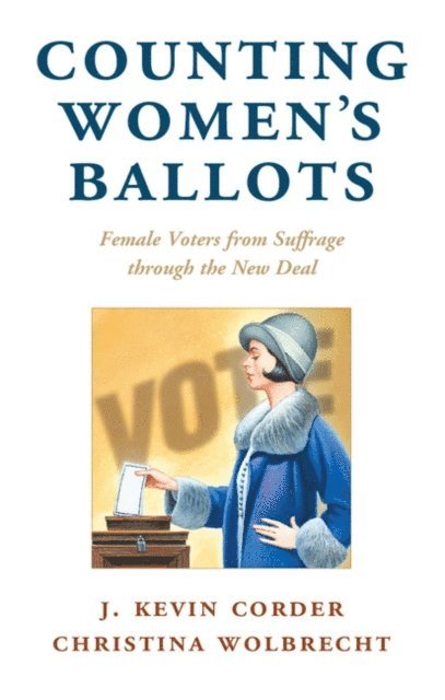 Christina Wolbrecht, J. Kevin Corder - Counting Women's Ballots, E-bok