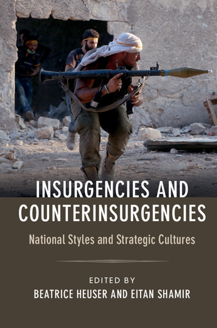 Eitan Shamir, Beatrice Heuser - Insurgencies and Counterinsurgencies, E-bok