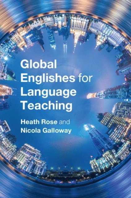 Nicola Galloway, Heath Rose - Global Englishes for Language Teaching, E-bok