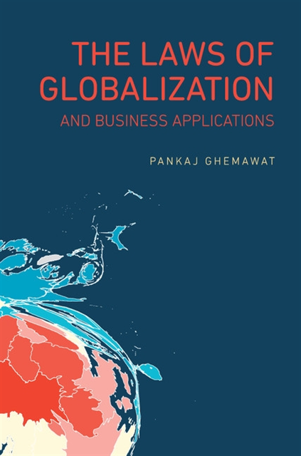 Pankaj Ghemawat - Laws of Globalization and Business Applications, E-bok