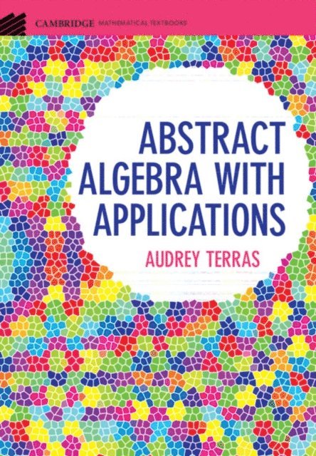 Audrey Terras - Abstract Algebra with Applications, E-bok