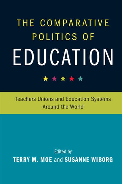 Susanne Wiborg, Terry M. Moe - Comparative Politics of Education, E-bok