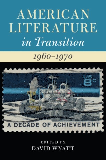 David Wyatt - American Literature in Transition, 1960-1970, E-bok