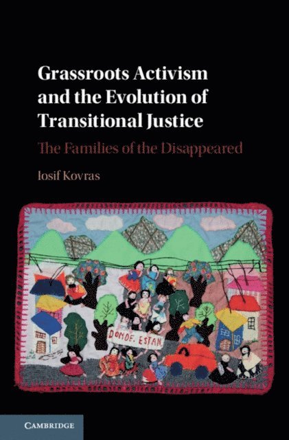 Iosif Kovras - Grassroots Activism and the Evolution of Transitional Justice, E-bok. Tillgänglighet: Lägg i varukorg