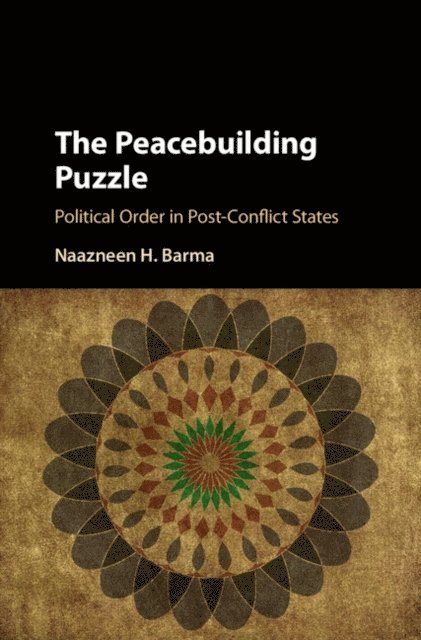Naazneen H. Barma - Peacebuilding Puzzle, E-bok