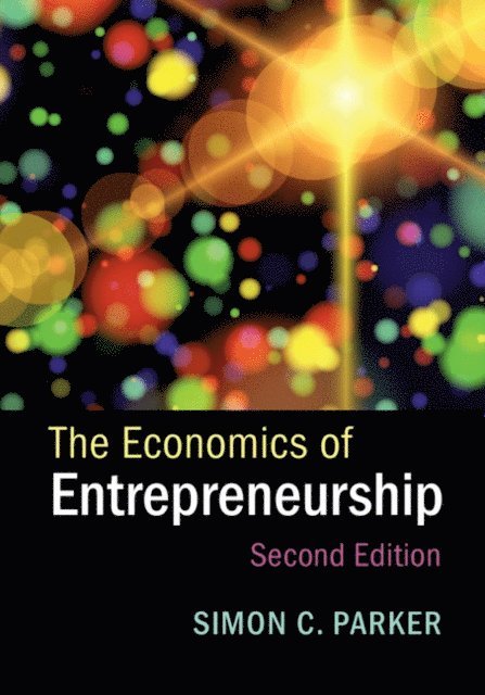 Simon C. Parker - Economics of Entrepreneurship, E-bok