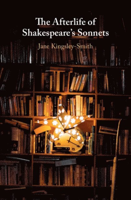 Jane Kingsley-Smith - Afterlife of Shakespeare's Sonnets, E-bok