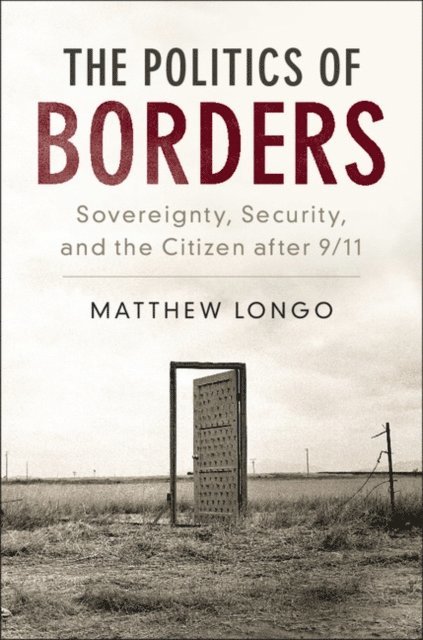 Matthew Longo - Politics of Borders, E-bok