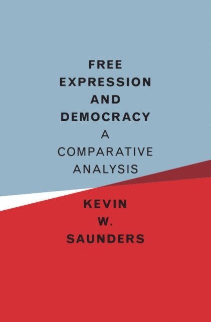 Kevin W. Saunders - Free Expression and Democracy, E-bok
