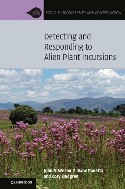 Cory Lindgren, F. Dane Panetta, John R. Wilson - Detecting and Responding to Alien Plant Incursions, E-bok