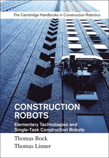 Thomas Linner, Thomas Bock - Construction Robots: Volume 3, E-bok