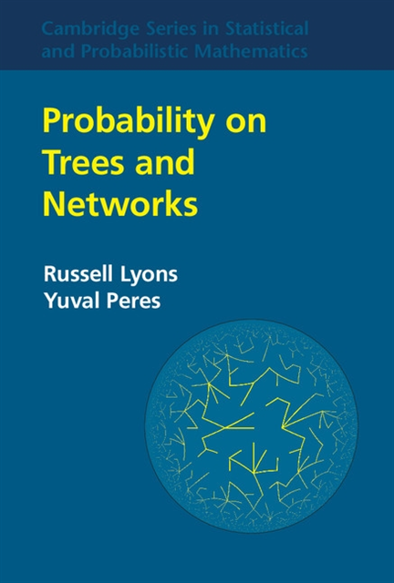 Yuval Peres, Russell Lyons - Probability on Trees and Networks, E-bok