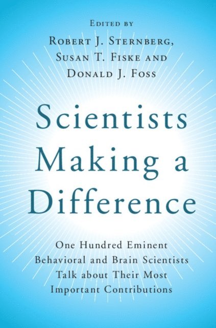 Donald J. Foss, Susan T. Fiske, Robert J. Sternberg - Scientists Making a Difference, E-bok