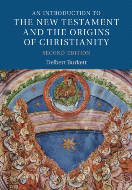 Delbert Burkett - Introduction to the New Testament and the Origins of Christianity, E-bok