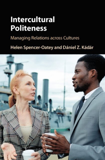 Daniel Z. Kadar, Helen Spencer-Oatey - Intercultural Politeness, E-bok