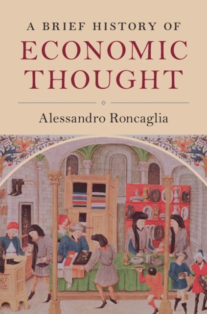 Alessandro Roncaglia - Brief History of Economic Thought, E-bok