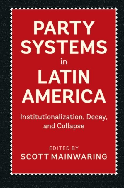 Scott Mainwaring - Party Systems in Latin America, E-bok