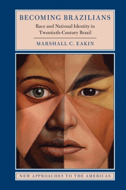 Marshall C. Eakin - Becoming Brazilians, E-bok